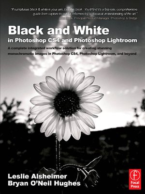 cover image of Black and White in Photoshop CS4 and Lightroom